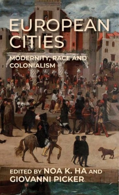 European Cities Modernity Race Colonh