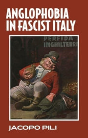 Anglophobia In Fascist Italy