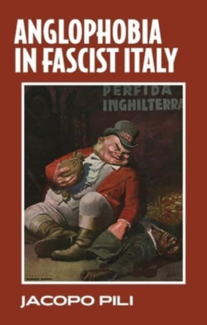 Anglophobia In Fascist Italy