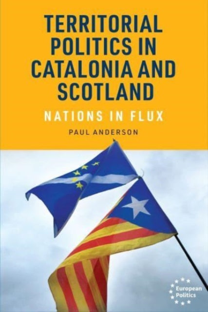 Territorial Politics In Catalonia And S By Anderson, Paul