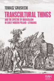Transcultural Things And The Spectre Of