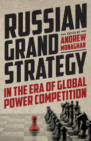 Russian Grand Strategy In The Era Of Glo By Monaghan, Andrew