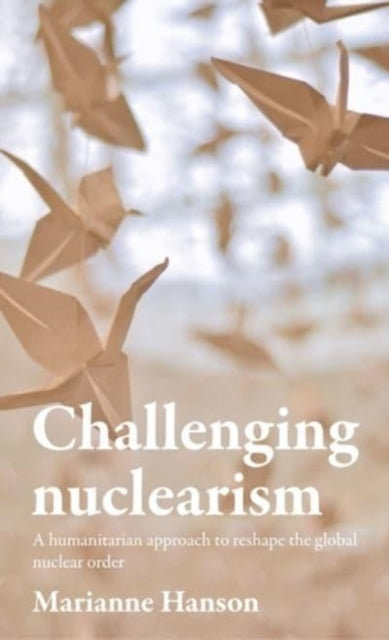 Challenging Nuclearism Humanitarianish
