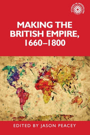 Making The British Empire 16601800