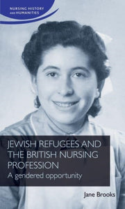 Jewish Refugees And The British Nursing By Brooks, Jane