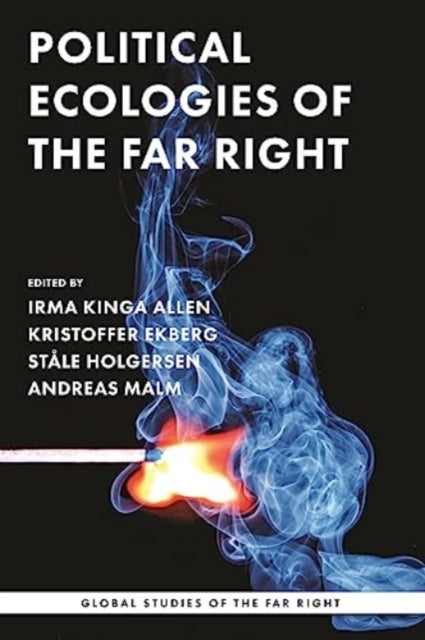 Political Ecologies Of The Far Right