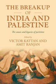 Breakup Of India And Palestine By Kattan, Victor