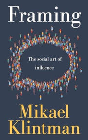 Framing The Social Art Of Influence