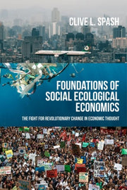Foundations Of Social Ecological Econom By Spash, Clive L