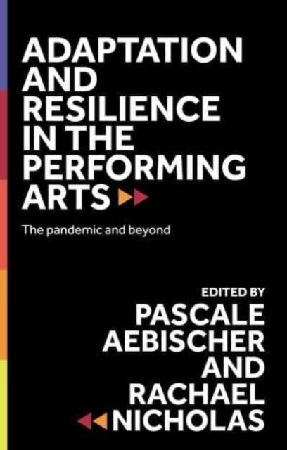 Adaptation And Resilience In The Perfor