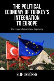 Political Economy Of Turkeys Integratio