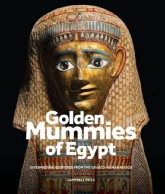 Golden Mummies Of Egypt By Price, Campbell