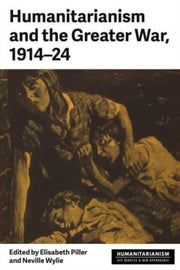 Humanitarianism And The Greater War 1914