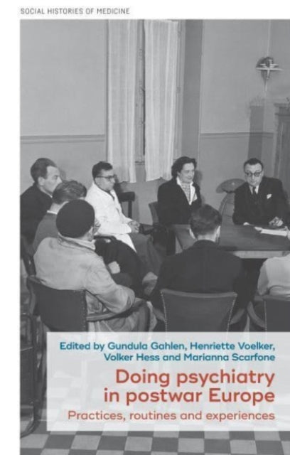 Doing Psychiatry In Postwar Europe