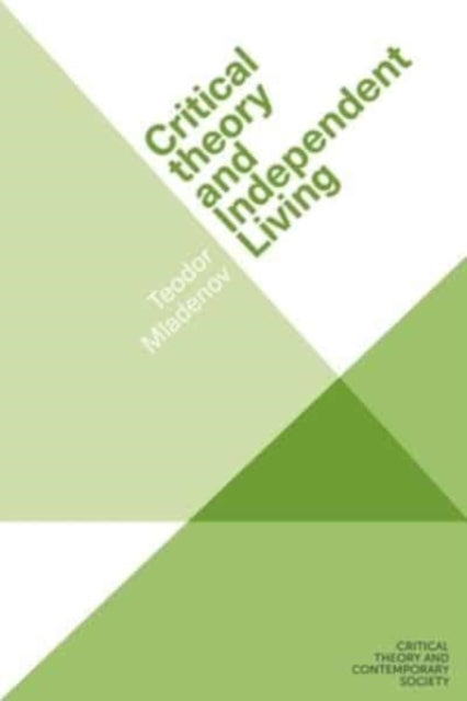 Critical Theory And Independent Living