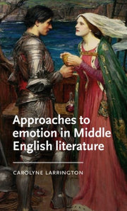 Approaches To Emotion In Middle English