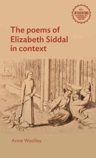 Poems Of Elizabeth Siddal In Context