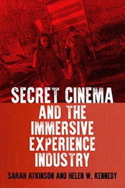Secret Cinema And The Immersive Experie