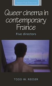Queer Cinema In Contemporary France