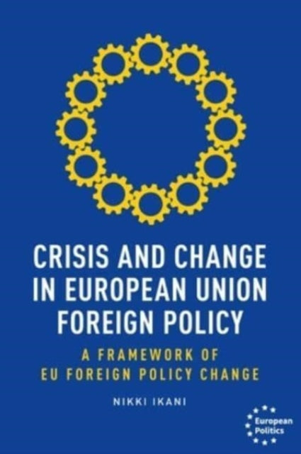 Crisis And Change In European Union For