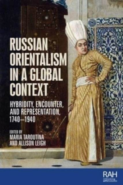Russian Orientalism In A Global Context