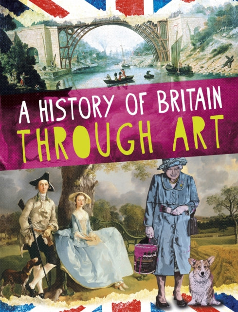 A History Of Britain Through Art By Powell  Jillian