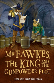 Mr Fawkes The King & The Gunpowder Plot