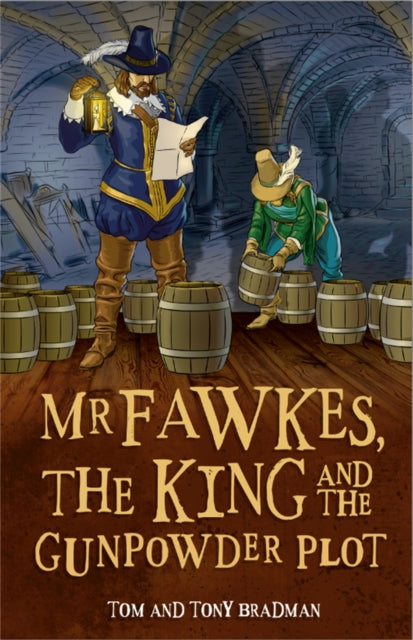 Mr Fawkes The King & The Gunpowder Plot