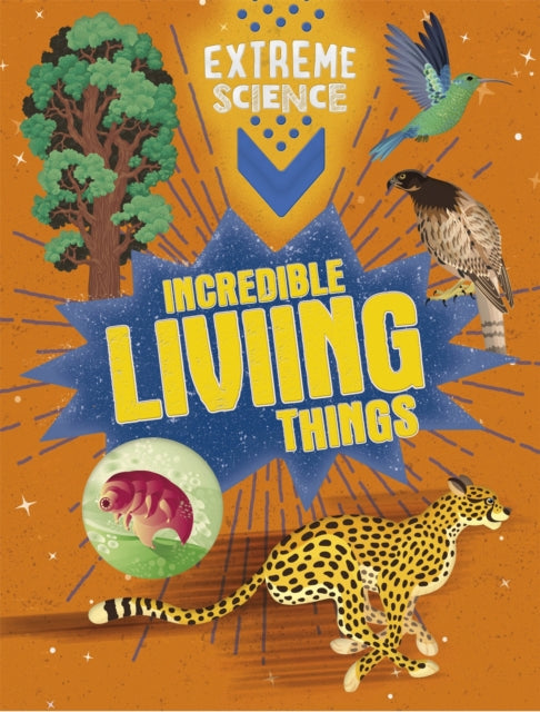 Incredible Living Things