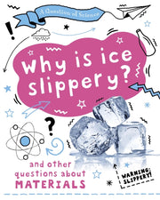 Why Is Ice Slippery & Other Questions Ab