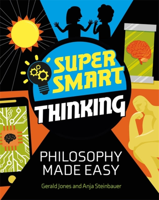 Super Smart Thinking Philosophy Made Eas