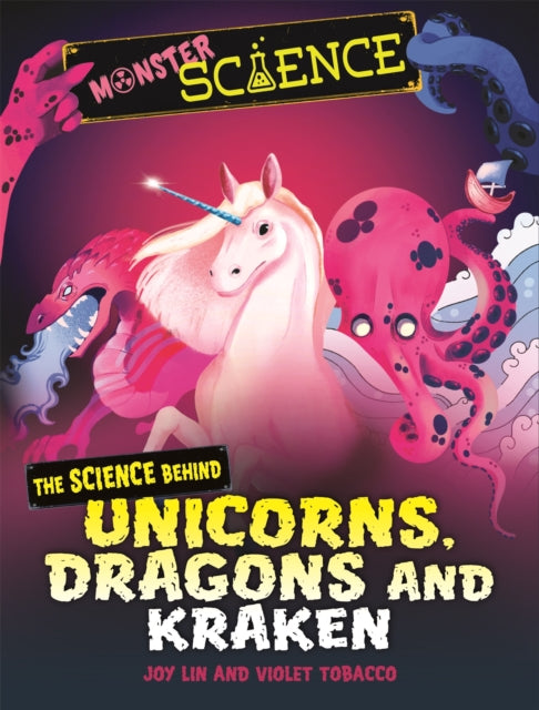 Science Behind Unicorns Dragons & Kraken