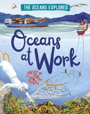 Oceans Explored Oceans At Work
