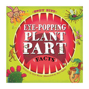 Eye Popping Plant Part Facts
