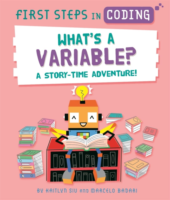 First Steps In Coding Whats A Variabl