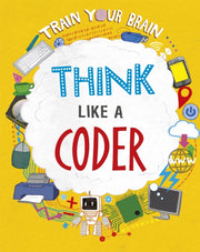 Train Your Brain Think Like A Coder