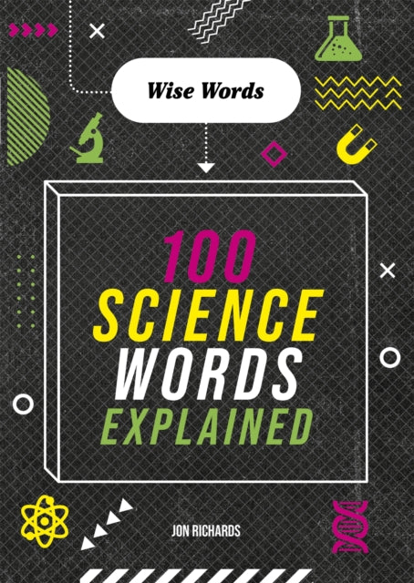 Wise Words 100 Science Words Explained