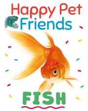 Happy Pet Friends Fish