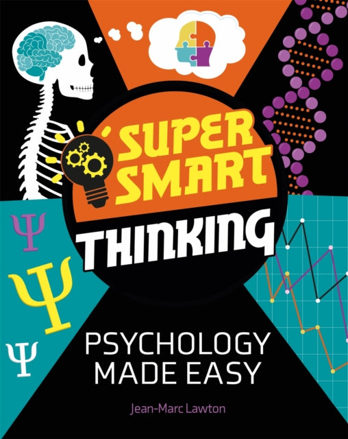 Super Smart Thinking Psychology Made E