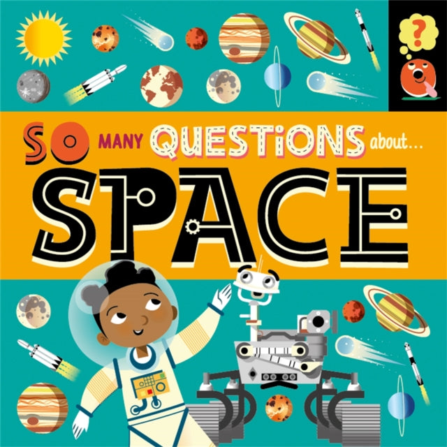 So Many Questions About Space