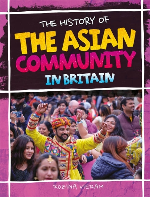 History Of The Asian Community In Britai By Visram, Rozina