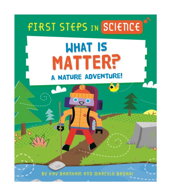 First Steps In Science What Is Matter