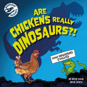 Dinosaur Science Chickens Are Dinosaur