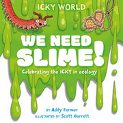 Icky World We Need Slime