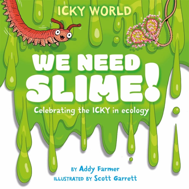 Icky World We Need Slime