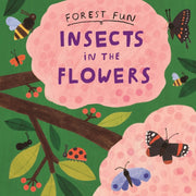 Forest Fun Insects In The Flowers