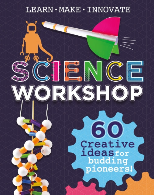 Science Workshop 60 Creative Ideas For