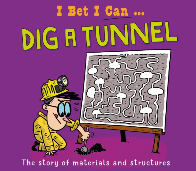 I Bet I Can Dig A Tunnel
