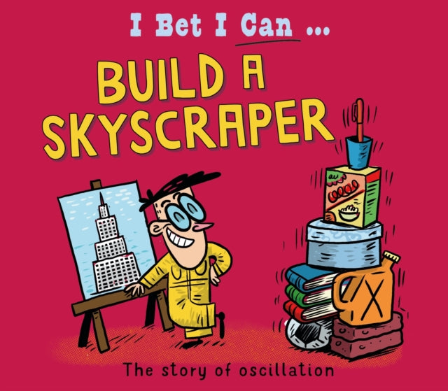 I Bet I Can Build A Skyscraper