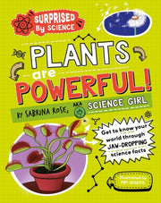 Surprised By Science Plants Are Powerf